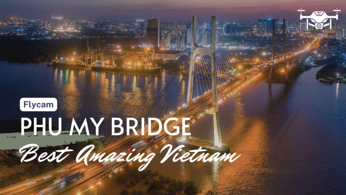 chụp hình flycam Phu My bridge